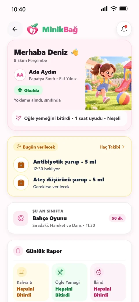 MinikBağ veli uygulaması: çocuğun okulda olduğu, öğle yemeğini bitirdiği ve günün ilaçları